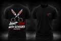 don’t PLAY with scissors shirt