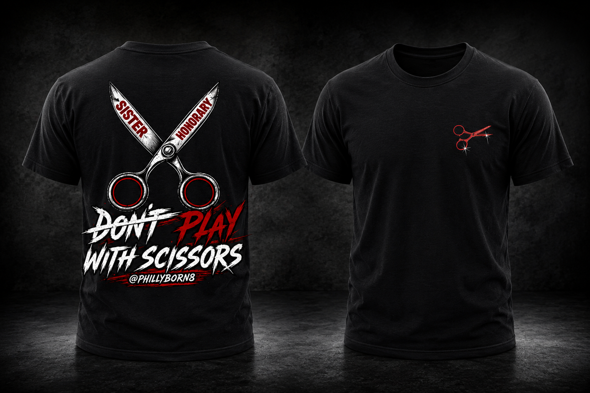 don’t PLAY with scissors shirt